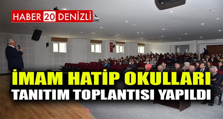 İmam Hatip Okulları Tanıtım Toplantısı Yapıldı