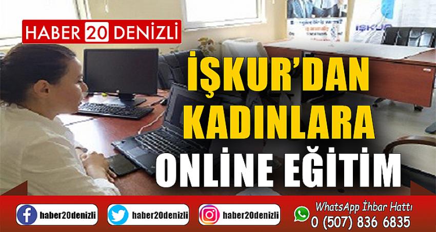 İŞKUR’dan kadınlara online eğitim