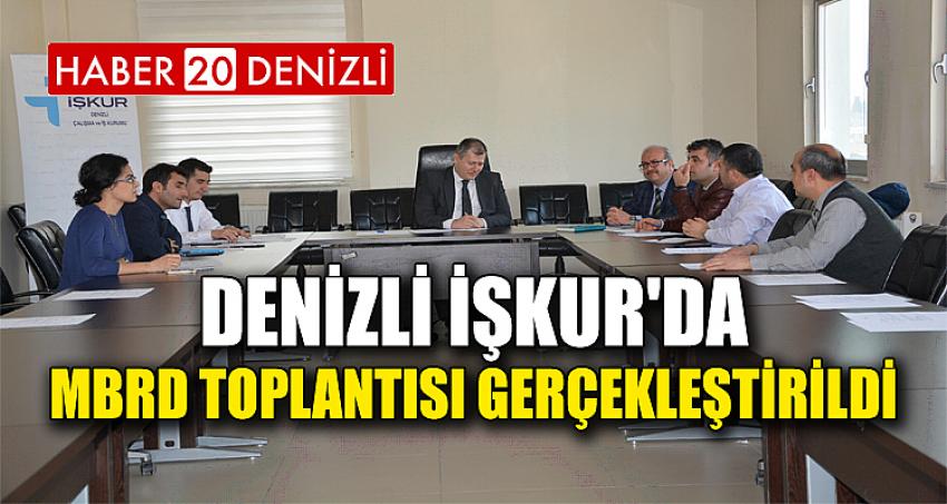 Denizli İŞKUR'da MBRD Toplantısı Gerçekleştirildi