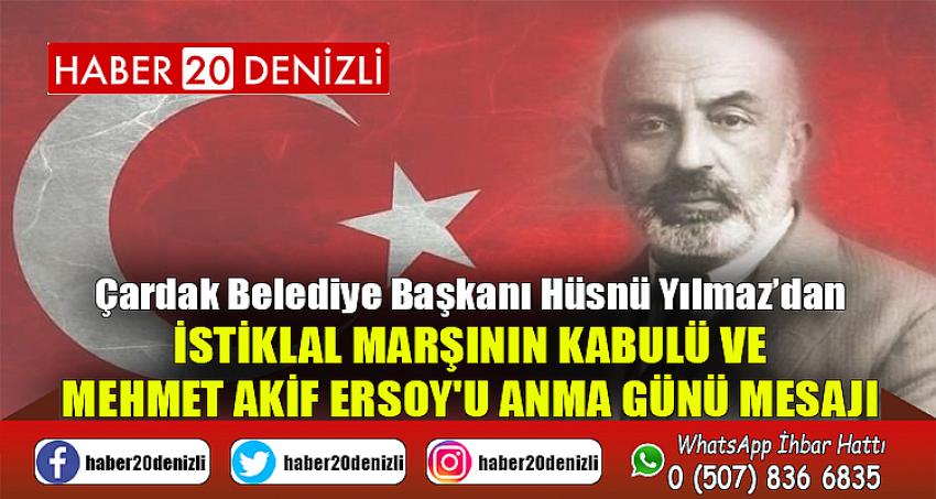 İSTİKLAL MARŞININ KABULÜ VE MEHMET AKİF ERSOY'U ANMA GÜNÜ MESAJI