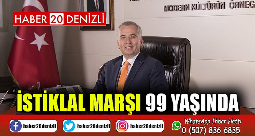 İstiklal Marşı 99 yaşında 