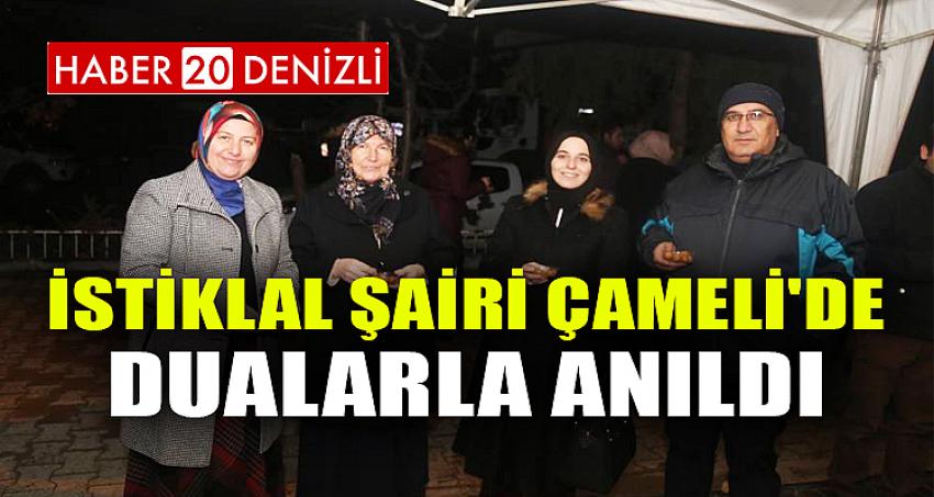 İstiklal Şairi Çameli'de Dualarla Anıldı