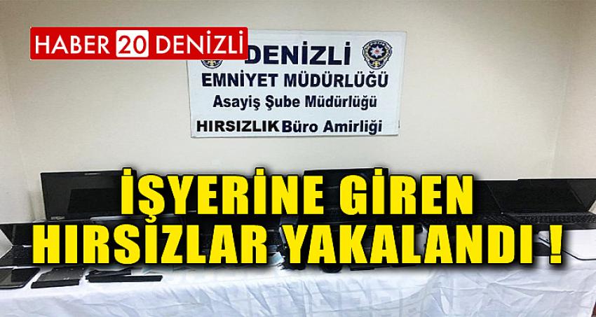 İŞYERİNE GİREN HIRSIZLAR YAKALANDI !