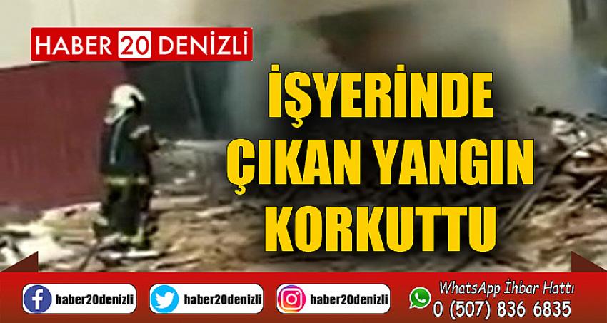 İşyerinde çıkan yangın korkuttu
