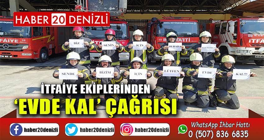 İtfaiye ekiplerinden ‘evde kal’ çağrısı