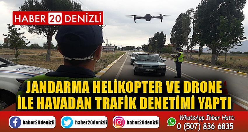 Jandarma helikopter ve drone ile havadan trafik denetimi yaptı