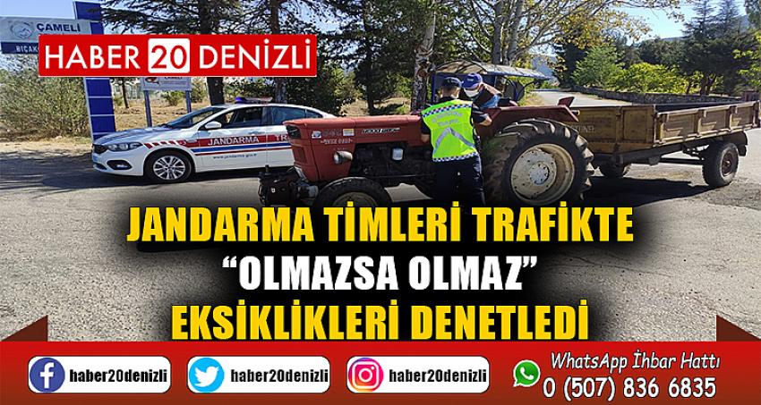 Jandarma timleri trafikte “Olmazsa Olmaz” eksiklikleri denetledi