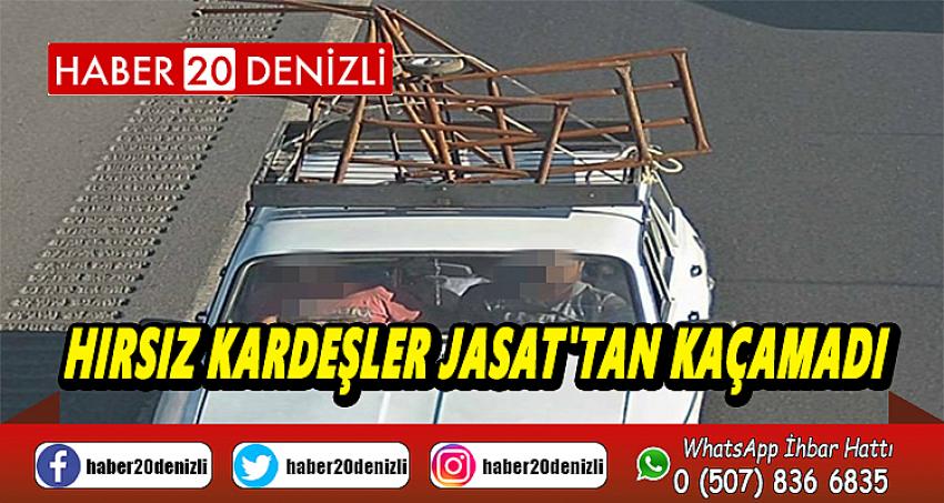 HIRSIZ KARDEŞLER JASAT'TAN KAÇAMADI