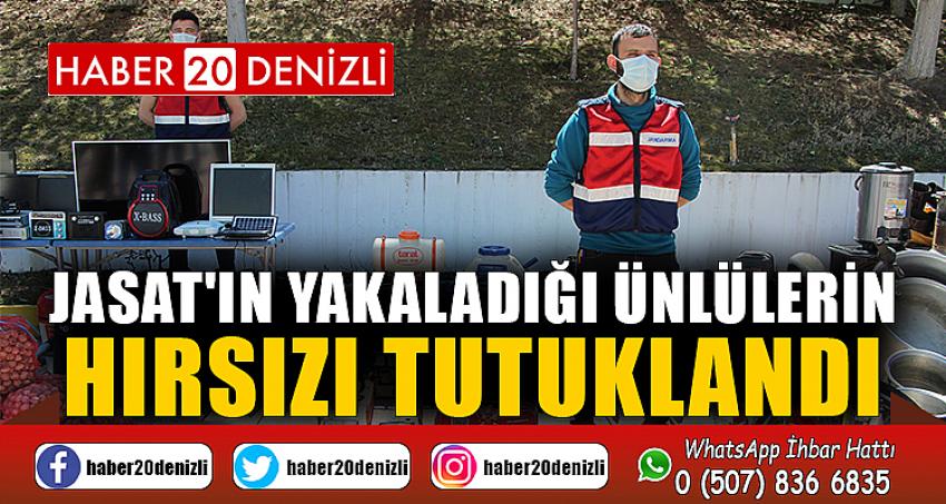 JASAT'ın yakaladığı ünlülerin hırsızı tutuklandı