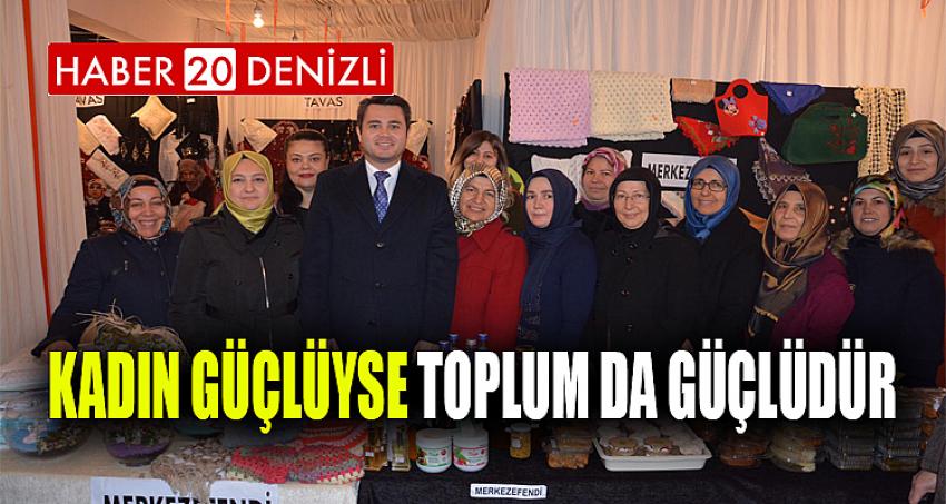 KADIN GÜÇLÜYSE TOPLUM DA GÜÇLÜDÜR