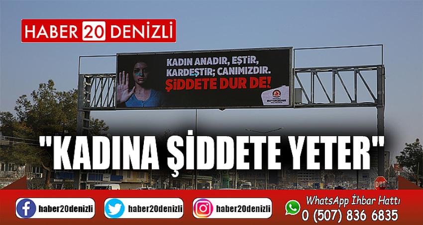 "Kadın anadır, eştir, kardeştir; canımızdır"