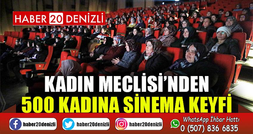 Kadın Meclisi’nden 500 kadına sinema keyfi