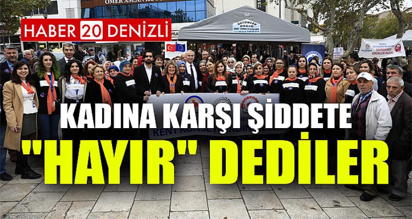 Kadına karşı şiddete "HAYIR" dediler