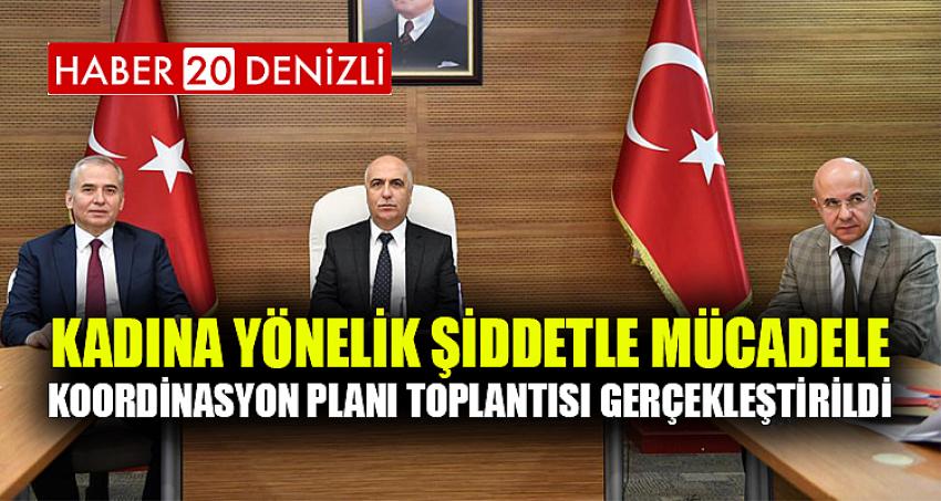 Kadına Yönelik Şiddetle Mücadele Koordinasyon Planı Toplantısı Gerçekleştirildi