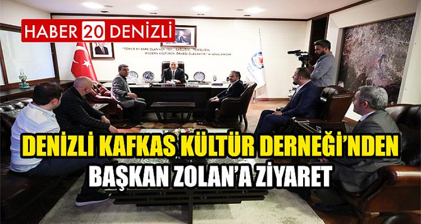 Denizli Kafkas Kültür Derneği’nden Başkan Zolan’a Ziyaret