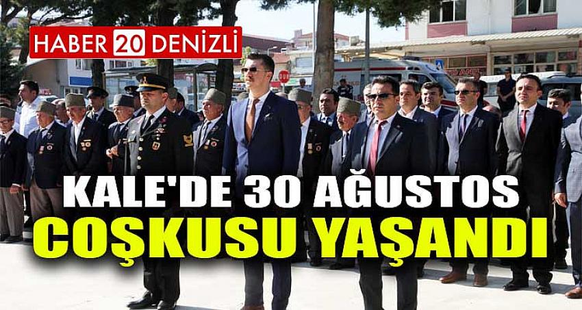 KALE'DE 30 AĞUSTOS COŞKUSU YAŞANDI