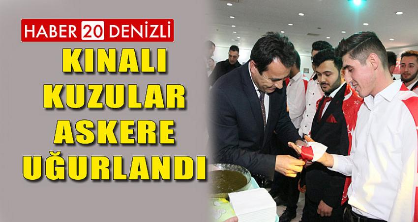 KINALI KUZULAR ASKERE UĞURLANDI