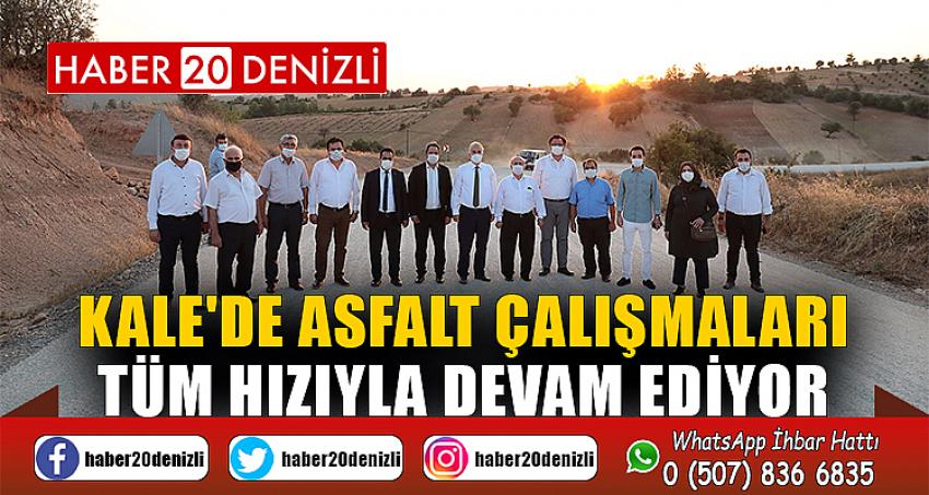 Kale'de asfalt çalışmaları tüm hızıyla devam ediyor