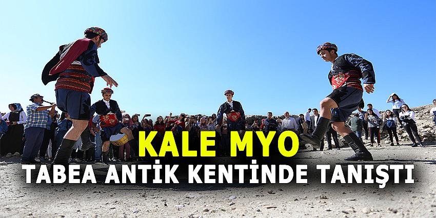 KALE MYO, TABAE ANTİK KENTİNDE TANIŞTI