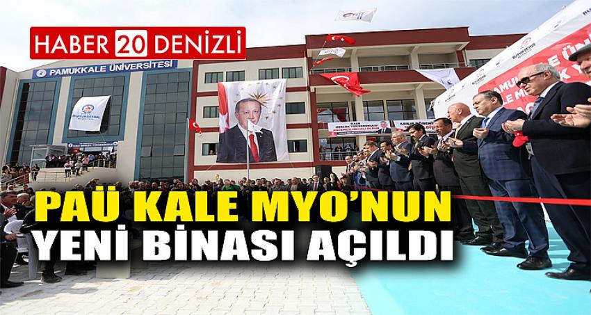 PAÜ Kale MYO’nun Yeni Binası Açıldı