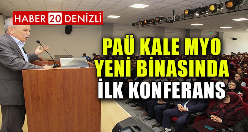 PAÜ Kale MYO Yeni Binasında İlk Konferans