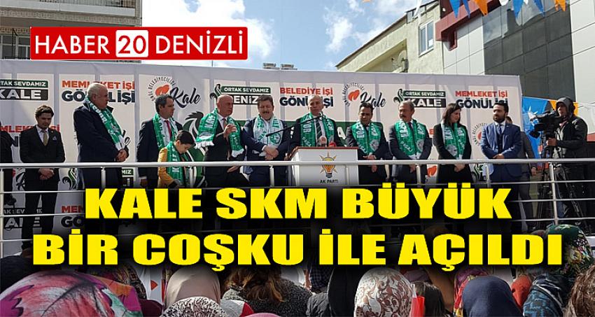 KALE SKM BÜYÜK BİR COŞKU İLE AÇILDI