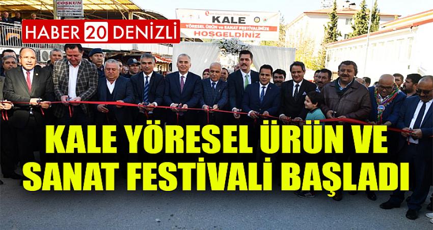 KALE YÖRESEL ÜRÜN VE SANAT FESTİVALİ BAŞLADI