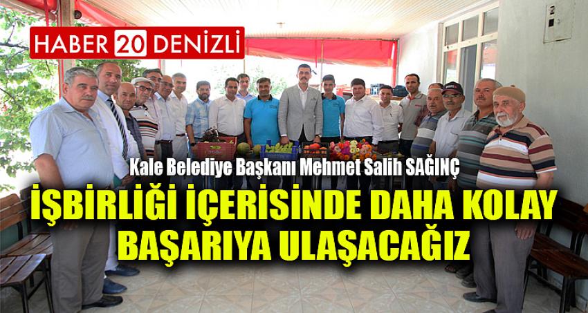 Sağınç, ''İşbirliği İçerisinde Daha Kolay Başarıya Ulaşacağız''