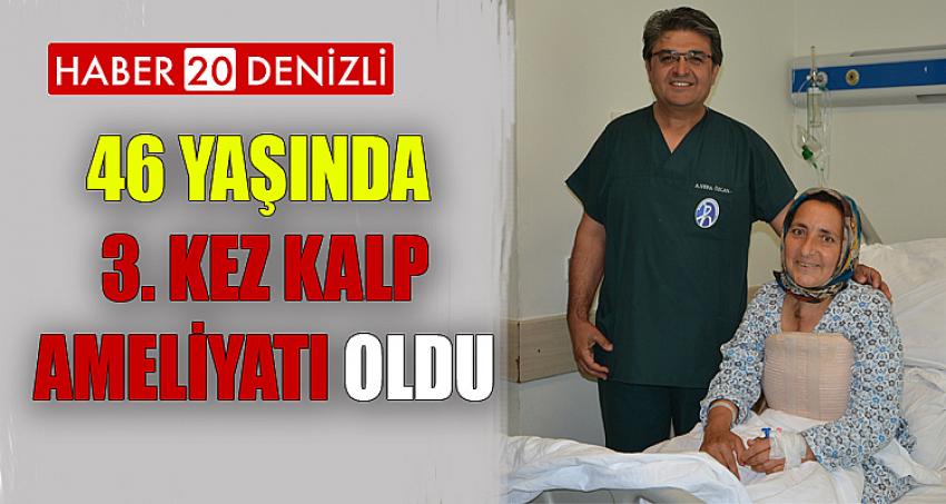 46 Yaşında 3. Kez Kalp Ameliyatı Oldu