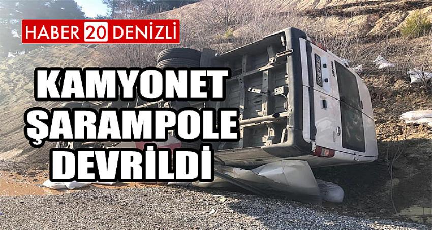 KAMYONET ŞARAMPOLE DEVRİLDİ