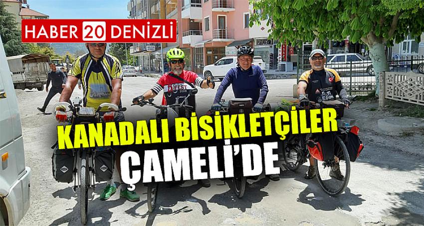 KANADALI BİSİKLETÇİLER ÇAMELİ’DE