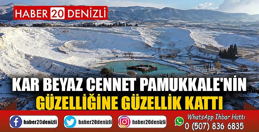 Kar beyaz cennet Pamukkale'nin güzelliğine güzellik kattı