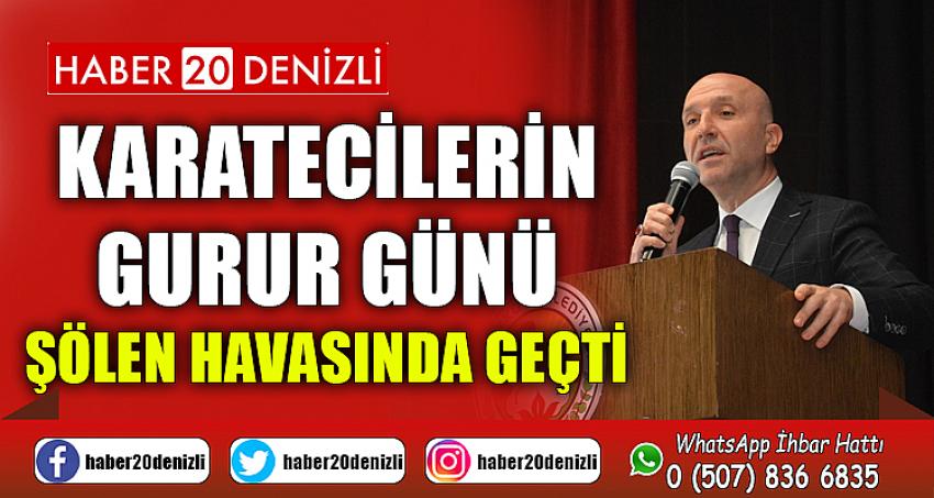 Karatecilerin gurur günü şölen havasında geçti