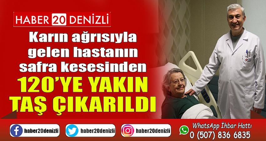 Karın ağrısıyla gelen hastanın safra kesesinden 120’ye yakın taş çıkarıldı