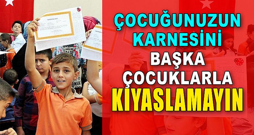 Çocuğunuzun Karnesini Başka Çocuklarla Kıyaslamayın !!