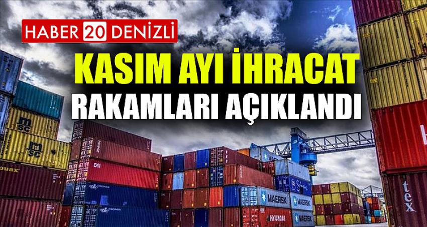 Kasım Ayı İhracat Rakamları Açıklandı