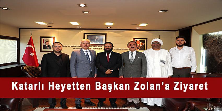 Katarlı Heyetten Başkan Zolan’a Ziyaret