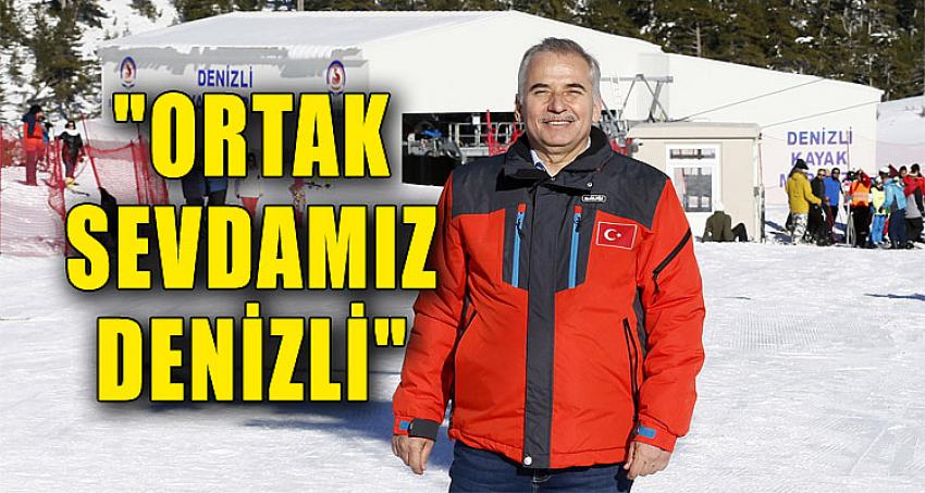 "ORTAK SEVDAMIZ DENİZLİ"