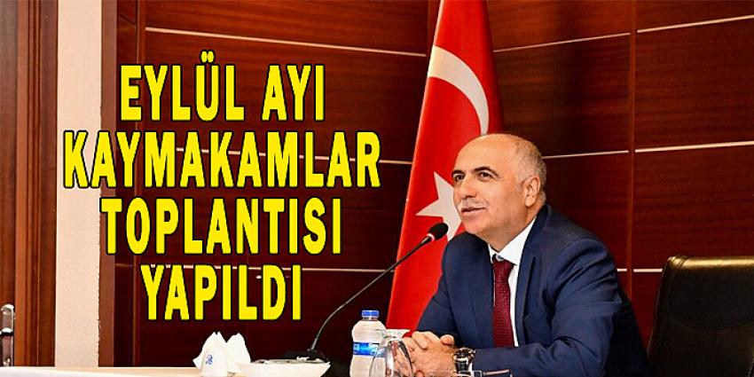 EYLÜL AYI KAYMAKAMLAR TOPLANTISI