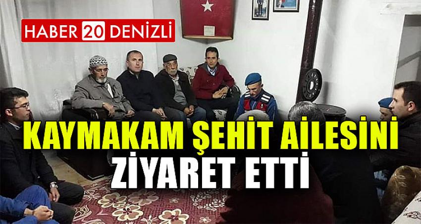 Kaymakam Şehit Ailesini Ziyaret Etti