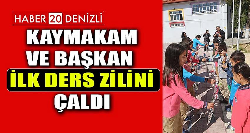 KAYMAKAM VE BAŞKAN İLK DERS ZİLİNİ ÇALDI