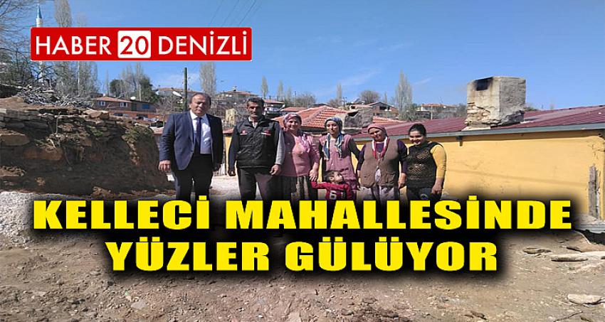 KELLECİ MAHALLESİNDE YÜZLER GÜLÜYOR