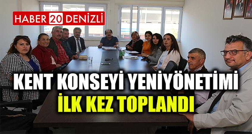 KENT KONSEYİ YENİYÖNETİMİ İLK KEZ TOPLANDI