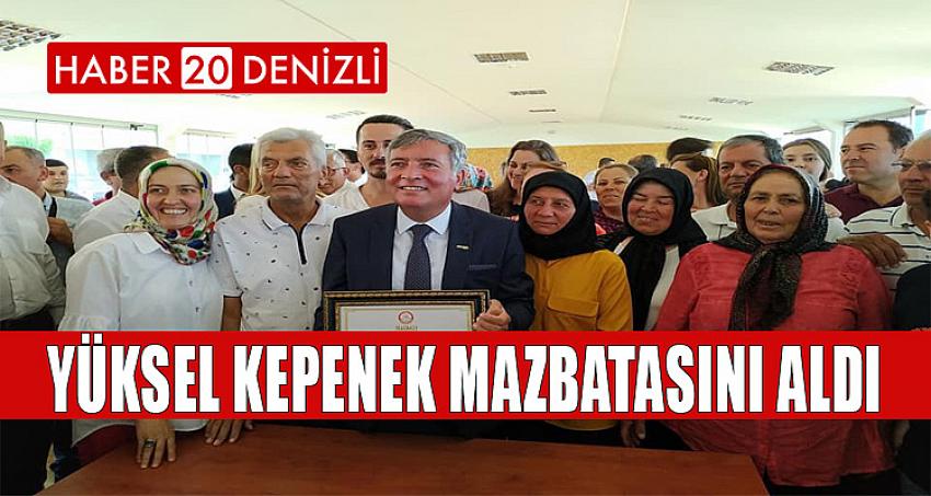 YÜKSEL KEPENEK MAZBATASINI ALDI