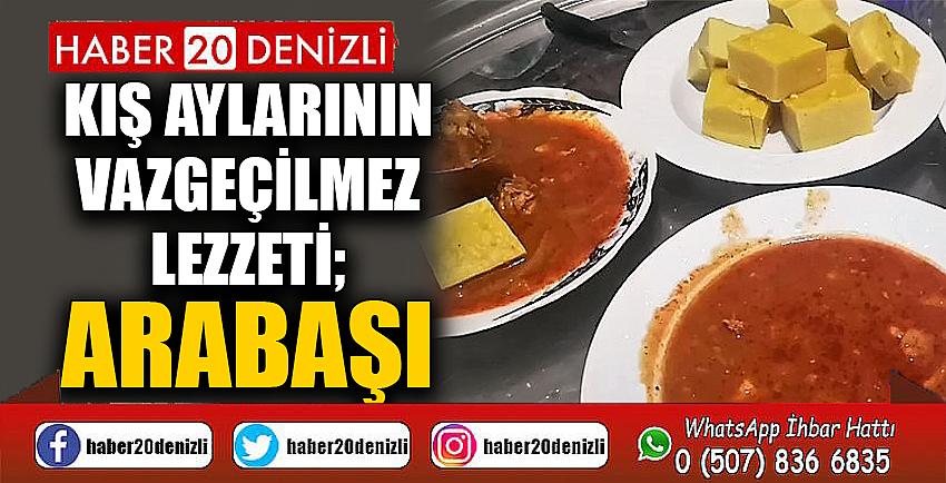 Kış aylarının vazgeçilmez lezzeti; Arabaşı