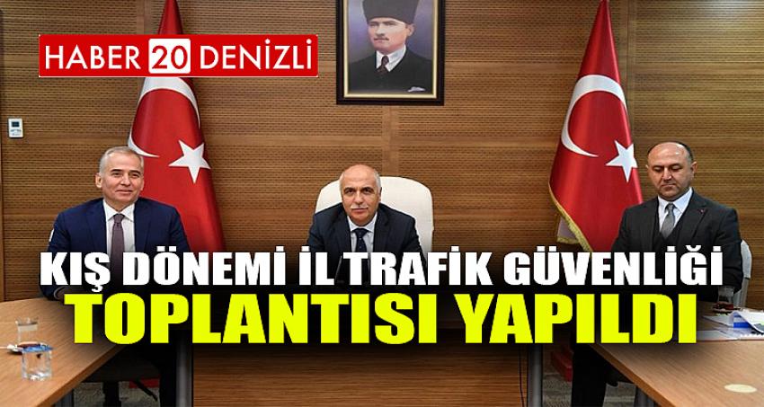 Kış Dönemi İl Trafik Güvenliği Toplantısı Yapıldı