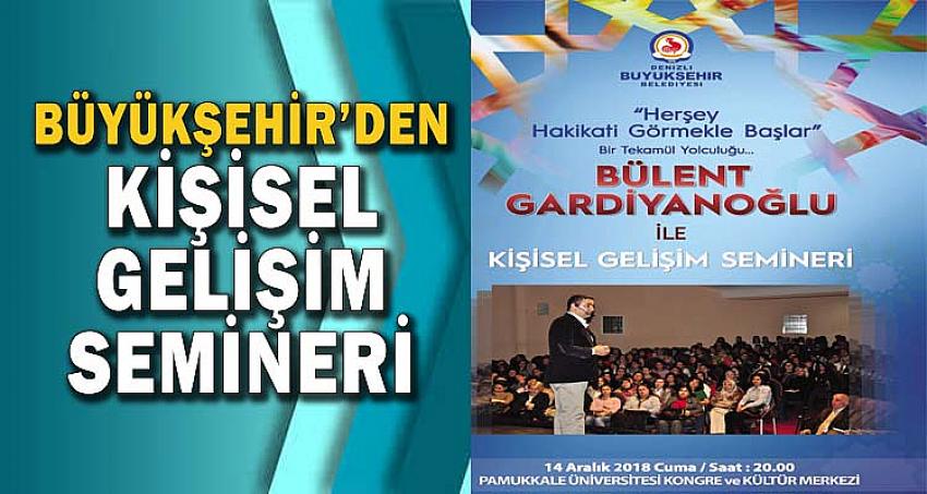 BÜYÜKŞEHİR'DEN KİŞİSEL GELİŞİM SEMİNERİ