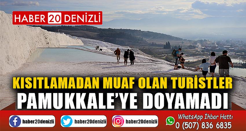 Kısıtlamadan muaf olan turistler Pamukkale’ye doyamadı