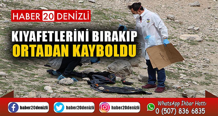 Kıyafetlerini bırakıp ortadan kayboldu