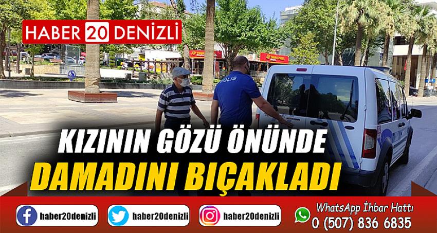 Kızının gözü önünde damadını bıçakladı